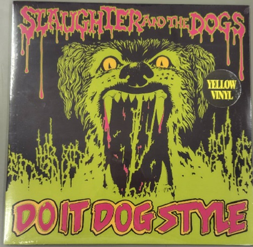 SLAUGHTER & THE DOGS / DO IT DOG STYLE