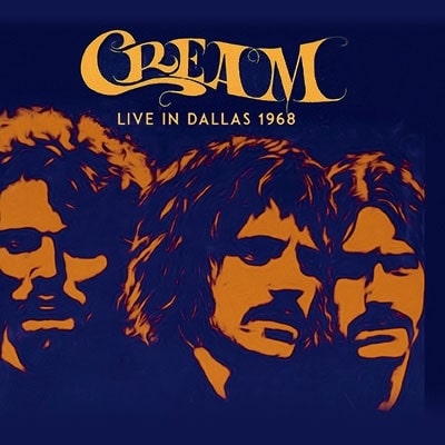 クリーム / LIVE IN DALLAS 1968 <初回限定盤>