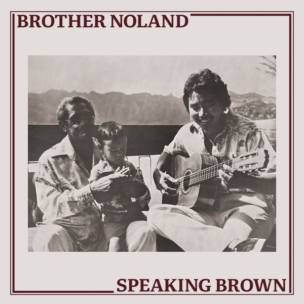 BROTHER NOLAND / ブラザー・ノーランド / SPEAKING BROWN (LP)