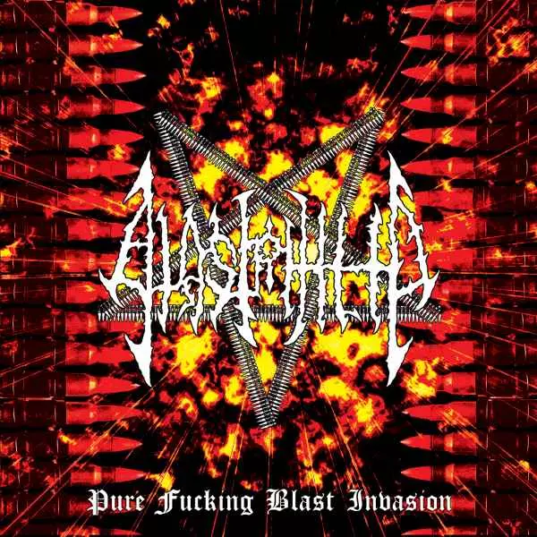 BLASTPHILIA / ブラストフィリア / Pure Fucking Blast Invasion / 地獄の底から超鋼鉄残虐爆速重低爆音