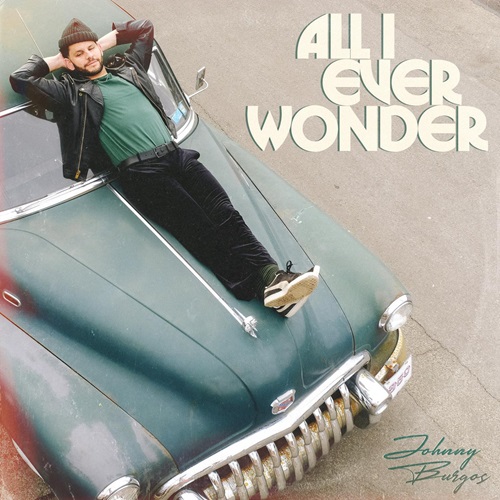 JOHNNY BURGOS / ALL I EVER WONDER (LP)