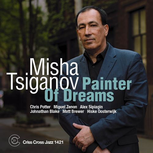 MISHA TSIGANOV / ミシャ・シガノフ / Painter Of Dreams