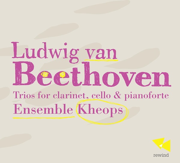 ENSEMBLE KHEOPS / アンサンブル・ケオプス / BEETHOVEN:TRIOS FOR CLARINET,CELLO&PIANO