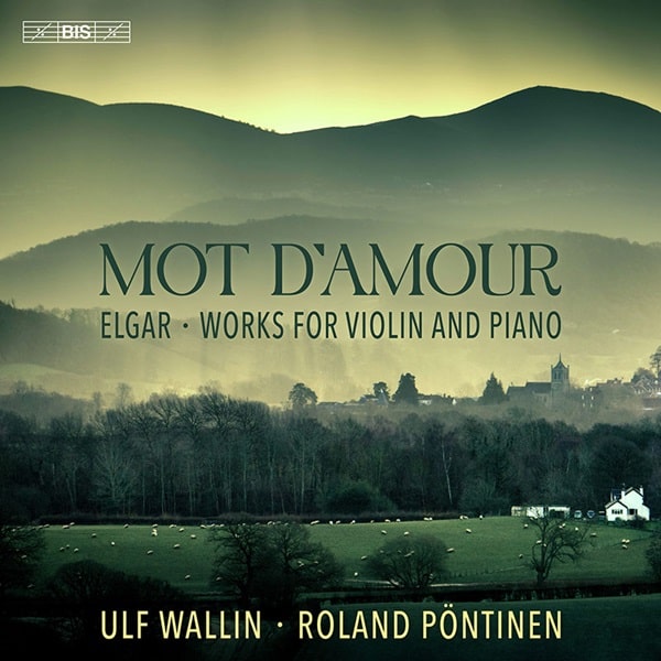 ULF WALLIN / ウルフ・ヴァリーン / ELGAR:MOT D'AMOUR WORKS FOR VIOLIN AND PIANO