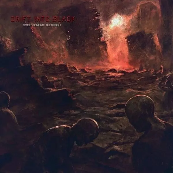 DRIFT INTO BLACK / VOICES BENEATH THE RUBBLE