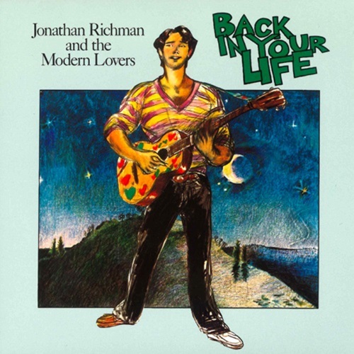 JONATHAN RICHMAN AND THE MODERN LOVERS / ジョナサン・リッチマン&ザ・モダン・ラヴァーズ / バック・イン・ユア・ライフ(紙ジャケット)