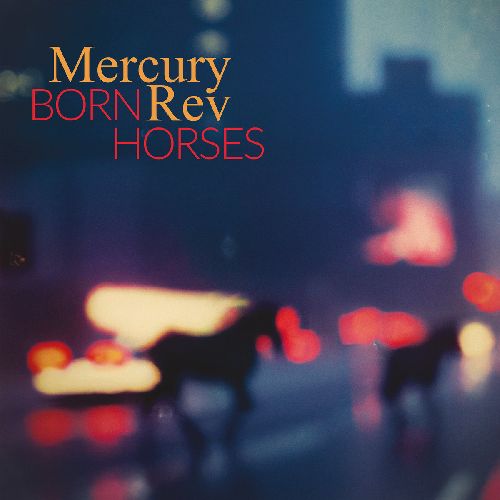 MERCURY REV / マーキュリー・レヴ / BORN HORSES (CD)