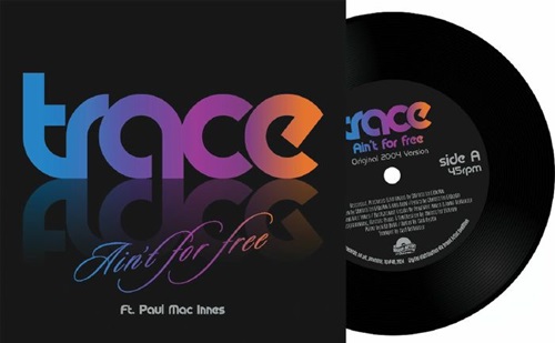 TRACE FT.PAUL MAC INNES / AIN'T FOR FREE (7")