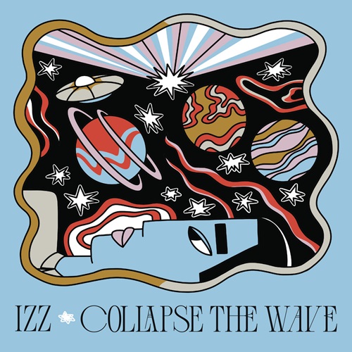 IZZ / イズ / COLLAPSE THE WAVE