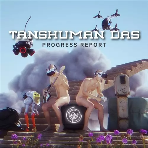 TANSHUMAN DAS / PROGRESS REPORT