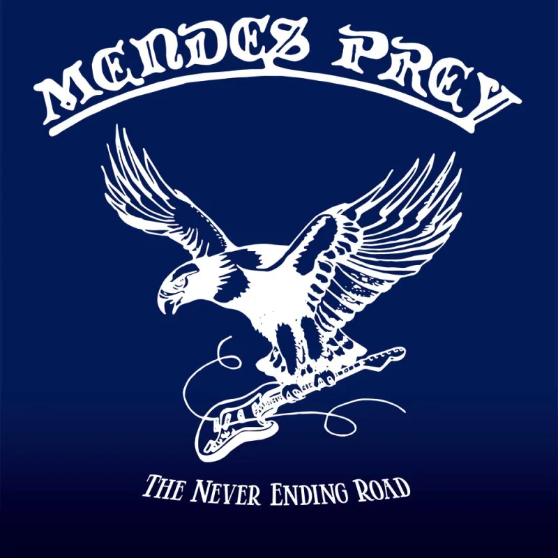 MENDES PREY / NEVER ENDING ROAD