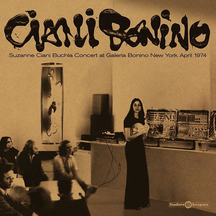 SUZANNE CIANI / スザンヌ・チアーニ / BUCHLA CONCERTS AT GALERIA BONINO NEW YORK APRIL 1974