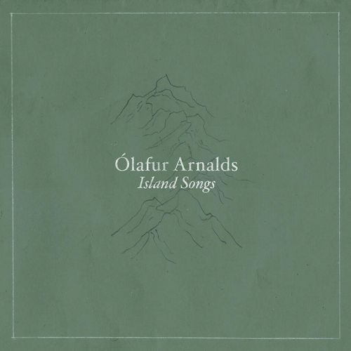 OLAFUR ARNALDS / オーラヴル・アルナルズ / ISLAND SONGS (CD)