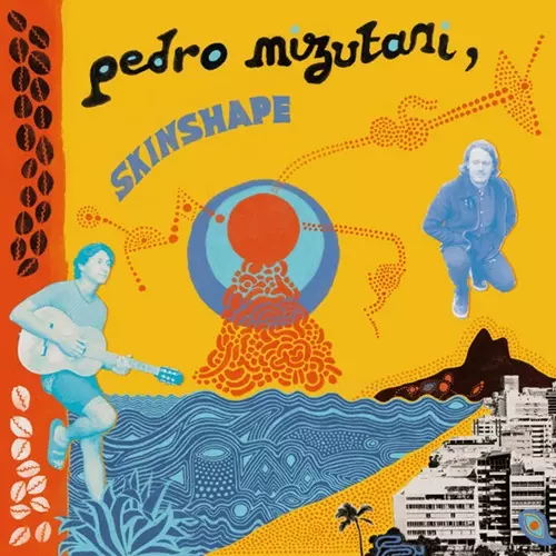 PEDRO MIZUTANI & SKINSHAPE / ペドロ・ミズタニ & スキンシェイプ / PENSANDO BAIXO