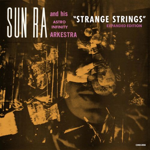 SUN RA (SUN RA ARKESTRA) / サン・ラー / Strange Strings (Expanded Edition)