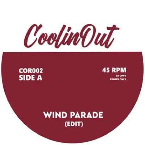 COOLIN OUT / WIND PARADE (EDIT) / FOURTY DAYS (EDIT) (7")