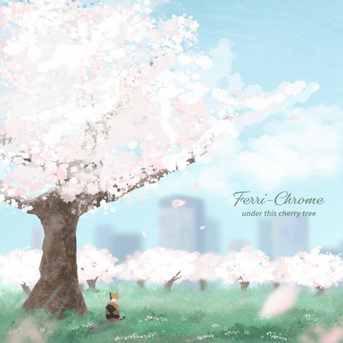 Ferri-Chrome / under this cherry tree