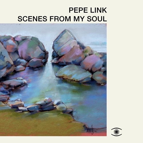 PEPE LINK / SCENES FROM MY SOUL (LP)