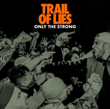 TRAIL OF LIES / Only The Strong