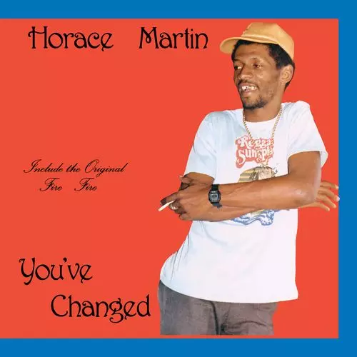HORACE MARTIN / YOU'VE CHANGED