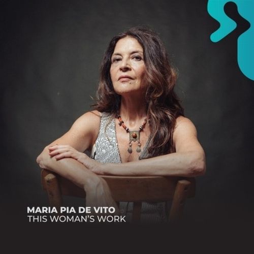 MARIA PIA DE VITO / マリア・ピア・デ・ヴィト / This Woman's Work