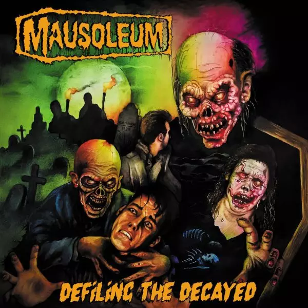 MAUSOLEUM / DEFILING THE DECAYED