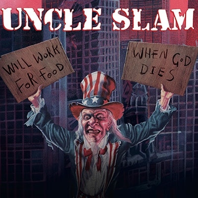 UNCLE SLAM / アンクル・スラム / WILL WORK FOR FOOD / WHEN GOD DIES (DELUXE DIGIPACK) / ウィル・ワーク・フォー・フード/ウェン・ゴッド・ダイズ(デラックス・デジパック)<初回限定盤>