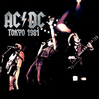 AC/DC / エーシー・ディーシー / TOKYO 1981 / トーキョー 1981<初回限定盤>