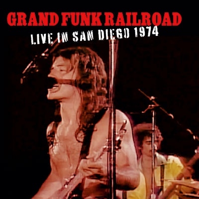 GRAND FUNK RAILROAD (GRAND FUNK) / グランド・ファンク・レイルロード (グランド・ファンク) / LIVE IN SAN DIEGO 1974 / ライヴ・イン・サンディエゴ 1974<初回限定盤>