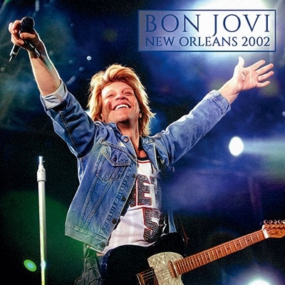 BON JOVI / ボン・ジョヴィ / NEW ORLEANS 2002 / ニューオーリンズ 2002<初回限定盤>