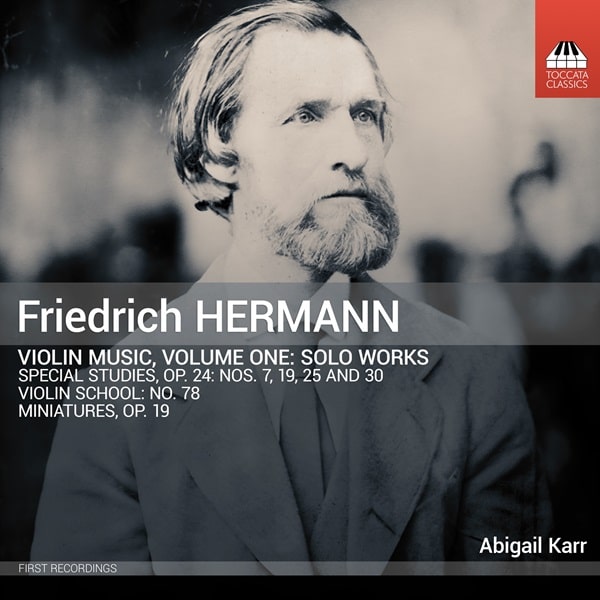 ABIGAIL KARR / アビゲイル・カー / FRIEDRICH HERMANN:VIOLIN MUSIC VOL.1 SOLO WORKS