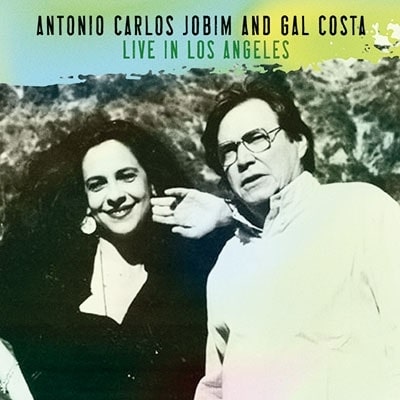 ANTONIO CARLOS JOBIM & GAL COSTA / アントニオ・カルロス・ジョビン&ガル・コスタ / ライヴ・イン・ロサンゼルス <初回限定盤>