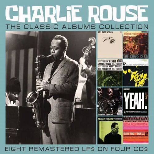 CHARLIE ROUSE / チャーリー・ラウズ / Classic Albums Collection(4CD)