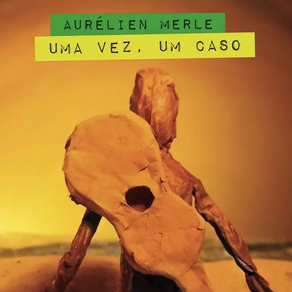 AURELIEN MERLE / オーレリアン・メルル / UMA VEZ, UM CASO