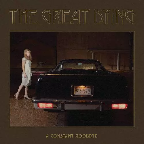 GREAT DYING / A CONSTANT GOODBYE