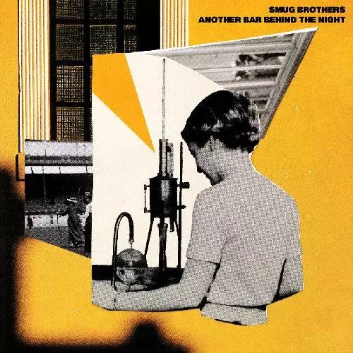 SMUG BROTHERS / ANOTHER BAR BEHIND THE NIGHT
