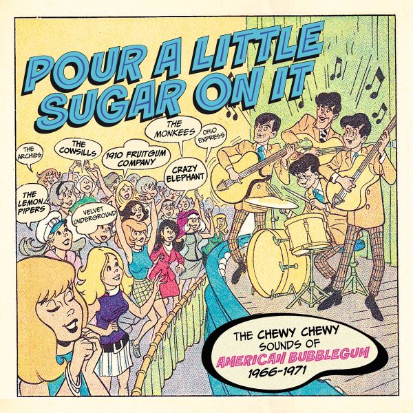 V.A. / POUR A LITTLE SUGAR ON IT - THE CHEWY, CHEWY SOUNDS OF AMERICAN BUBBLEGUM 1966-1971 (3CD)