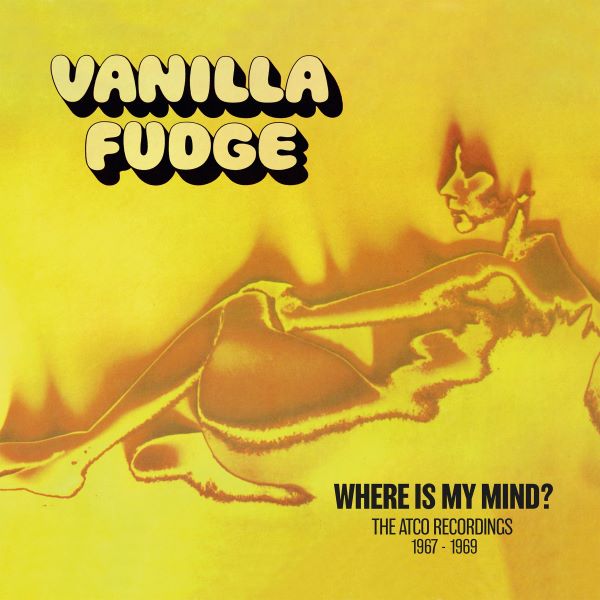 VANILLA FUDGE / ヴァニラ・ファッジ / WHERE IS MY MIND - THE ATCO RECORDINGS 1967&#8211;1969 (9CD)