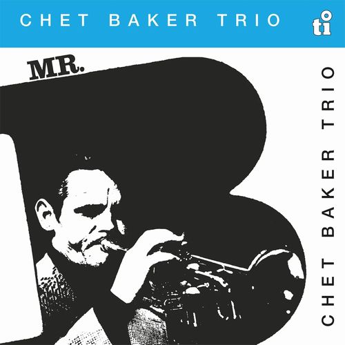 CHET BAKER / チェット・ベイカー / Mr B.(LP/180G/TRANSLUCENT BLUE COLOURED VINYL)