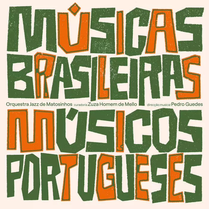 ORQUESTRA JAZZ DE MATOSINHOS / オルケストラ・ジャズ・ヂ・マトジーニョス / MUSICAS BRASILEIRAS, MUSICOS PORTUGUESES