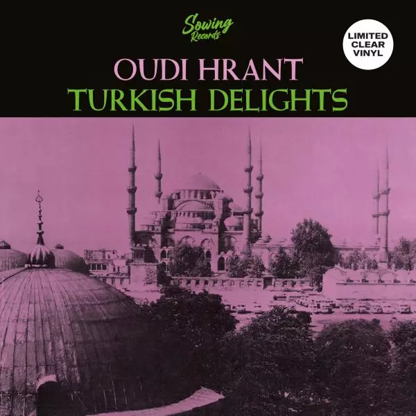 OUDI HRANT / ウディ・フラント / TURKISH DELIGHT (CLEAR VINYL)