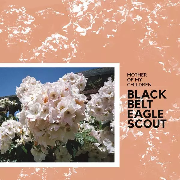BLACK BELT EAGLE SCOUT / ブラック・ベルト・イーグル・スカウト / MOTHER OF MY CHILDREN (VINYL)