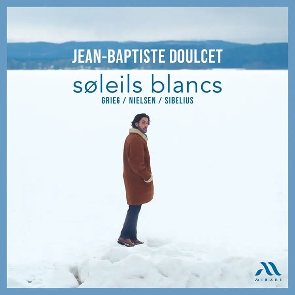 JEAN-BAPTISTE DOULCET / ジャン=バティスト・ドゥルセ / SOLEILS BLANCS WORKS FOR PIANO