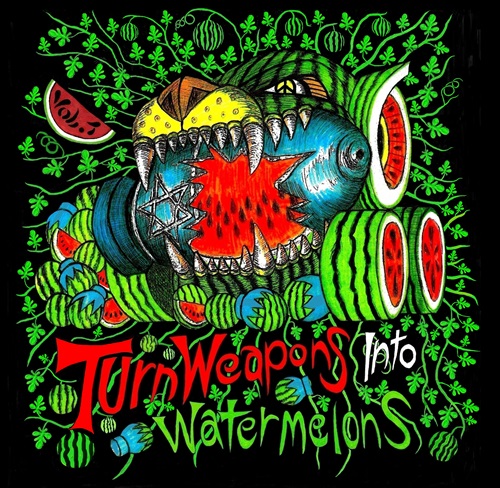 V.A. (BLOODSUCKER RECORDS) / TURN WEAPONS INTO WATERMELONS