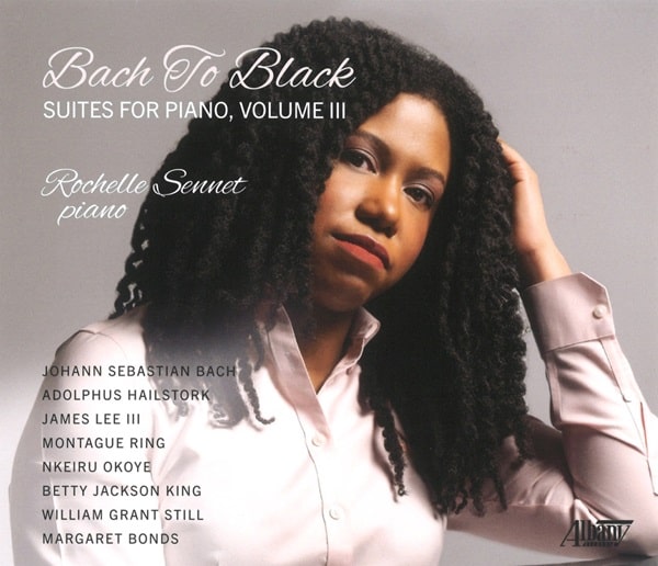 ROCHELLE SENNET / ロシェル・セネット / BACH TO BLACK SUITES FOR PIANO VOL.3