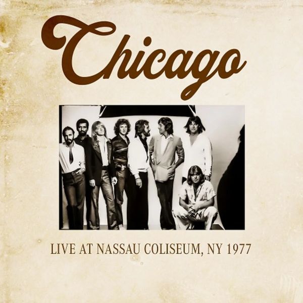 CHICAGO / シカゴ / LIVE AT NASSAU COLISEUM, NY 1977 (2CD)