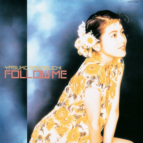 YASUKO SAWAGUCHI / 沢口靖子 / Follw Me