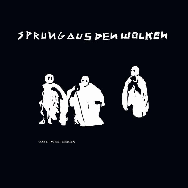 SPRUNG AUS DEN WOLKEN / 1981 - WEST-BERLIN (CD)