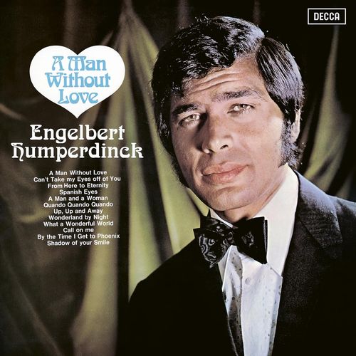 ENGELBERT HUMPERDINCK / エンゲルベルト・フンパーディンク / A MAN WITHOUT LOVE (COLORED VINYL)