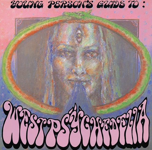 オムニバス(ヤング・パーソンズ・ガイド・トゥ・ウエスト・サイケデリア) / Young Person's Guide To West Psychedelia / ヤング・パーソンズ・ガイド・トゥ・ウエスト・サイケデリア